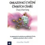 Omlazovací cvičení čínských císařů - Monika Hacklová – Hledejceny.cz