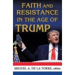 Faith and Resistance in the Age of Trump – Zboží Mobilmania