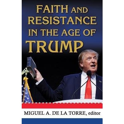 Faith and Resistance in the Age of Trump