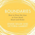 Boundaries: How to Draw the Line in Your Head, Heart and Home – Hledejceny.cz
