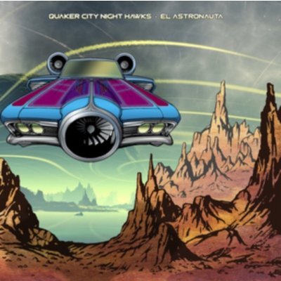 Quaker City Night Hawks - El Astronauta CD