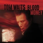 Blood Money - Tom Waits LP – Hledejceny.cz