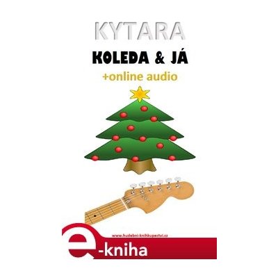 Kytara, koleda & já +online audio - Zdeněk Šotola – Zboží Mobilmania