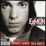 Eamon - I Dont Want You Back CD – Hledejceny.cz