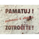Ceduľa Pamatuj! podlehneš li alkoholu zotročí ťe! – Zboží Dáma