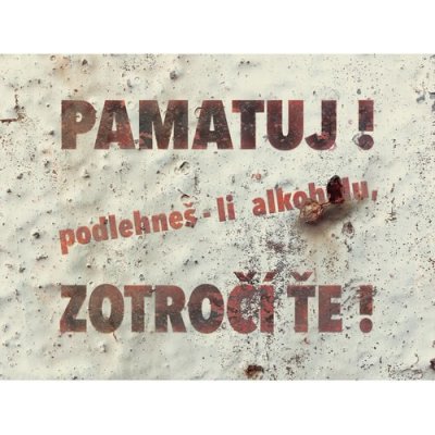 Ceduľa Pamatuj! podlehneš li alkoholu zotročí ťe! – Zboží Dáma