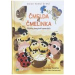 Čmelda a Čmelinka. Příběhy hmyzích kamarádů - Rostislav Poláček – Hledejceny.cz