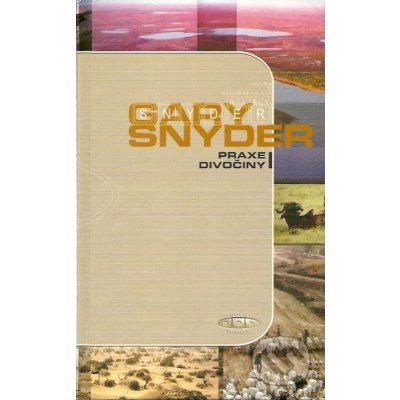 Praxe divočiny - Snyder Gary