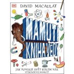 Mamutí kniha vědy - Jak funguje svět kolem nás. Vyzkoušeno mamuty – Sleviste.cz