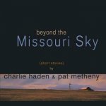 Charlie Haden - Beyond The Missouri Sky Short Stories LP – Hledejceny.cz