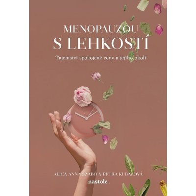 Menopauzou s lehkostí - Alica Anna Szabó – Zbozi.Blesk.cz