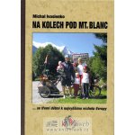 Na kolech pod Mt. Blanc – Hledejceny.cz