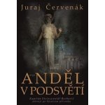 Anděl v podsvětí - Juraj Červenák – Hledejceny.cz