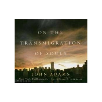 John Adams - On The Transmigration Of Souls CD
