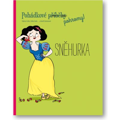 Sněhurka - Pohádkové příběhy pohromy!