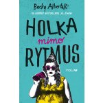 Holka mimo rytmus - Becky Albertalli – Hledejceny.cz