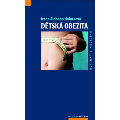 Dětská obezita Hainerová Irena Aldhoon – Hledejceny.cz