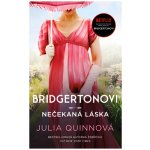 Bridgertonovi: Nečekaná láska - Julia Quinn – Hledejceny.cz