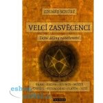 Eduard Schuré: Velcí zasvěcenci - Tajné dějiny náboženství – Sleviste.cz