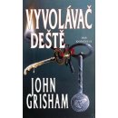 Vyvolávač deště - Grisham John