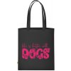 Nákupní taška a košík Organická ECO Textilní Taška Nápis Se psy je život lepší Černá