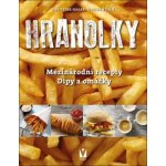 Hranolky – mezinárodní recepty, dipy a omáčky - Christine Hager – Hledejceny.cz