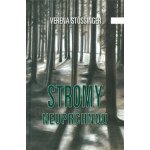 Stromy neuprchnou - Verena Stössinger – Hledejceny.cz