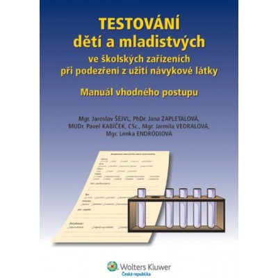 Testování dětí a mladistvých ve školských zařízeních při podezření z užití návykové látky – Zbozi.Blesk.cz