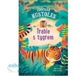 Zoopark Hustoles - Trable s tygrem - Tamsyn Murray – Hledejceny.cz