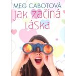 Jak začíná láska - Cabotová Meg – Hledejceny.cz