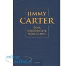 Ženy, náboženství, násilí a moc Jimmy Carter