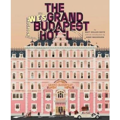 The Wes Anderson Collection: The Grand Budapest Hotel - Matt Zoller Seitz – Zboží Mobilmania