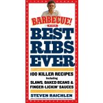 Best Ribs Ever S. Raichlen 100 Killer Recipes – Hledejceny.cz