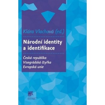 Národní identity a identifikace. Česká republika - Visegrádská čtyřka