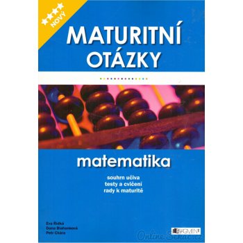 Maturitní otázky - matematika - Dana Blahunková, Petr Chára, Eva Řídká