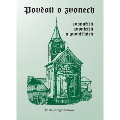 Pověsti o zvonech, zvonařích, zvonicích a zvoničkách – Zbozi.Blesk.cz