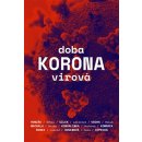 Doba koronavirová - Cílek, Václav,Honzák, Radkin,Komárek, Stanislav,Vácha, Marek Orko,kol., Brožovaná