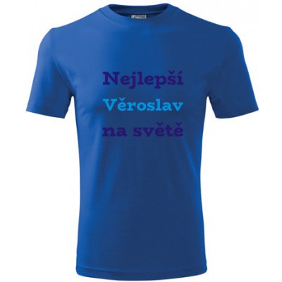 Tričko nejlepší Věroslav na světě Tričko se jménem modré – Hledejceny.cz