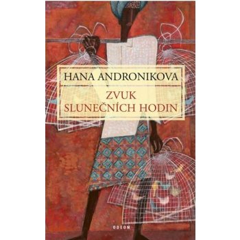 Zvuk slunečních hodin - Hana Andronikova