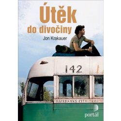 Útěk do divočiny - Jon Krakauer