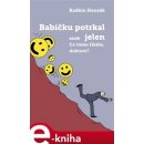 Babičku potrkal jelen - Radkin Honzák