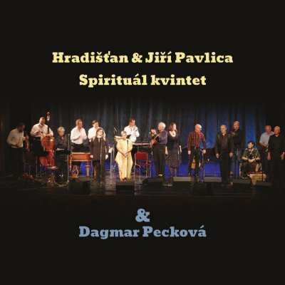 Hradišťan & Spirituál kvintet - Dagmar Pecková CD – Zboží Mobilmania