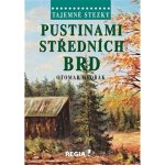 Tajemné stezky - Pustinami středních Brd - Otomar Dvořák