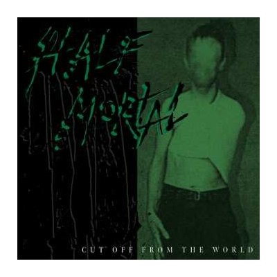 Half Mortal - Cut Off From The World LP