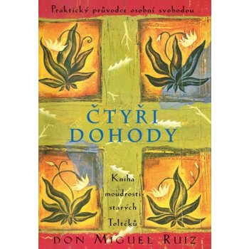 Čtyři dohody - Don Miguel Ruiz