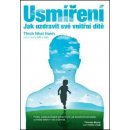 Usmíření – Jak uzdravit své vnitřní dítě - Thich Nhat Hanh