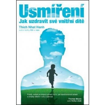 Usmíření – Jak uzdravit své vnitřní dítě - Thich Nhat Hanh