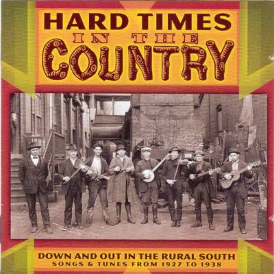 Hard Times in the Country - Down and Out in the Rural South CD – Zbozi.Blesk.cz