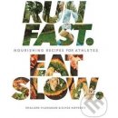 Run Fast. Eat Slow. - Shalane Flanagan, Elyse Kopecky