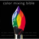 Color Mixing Bible: All Youll Ever Need to Know about Mixing Pigments in Oil, Acrylic, Watercolor, Gouache, Soft Pastel, Pencil, and Ink Sidaway IanPaperback – Hledejceny.cz